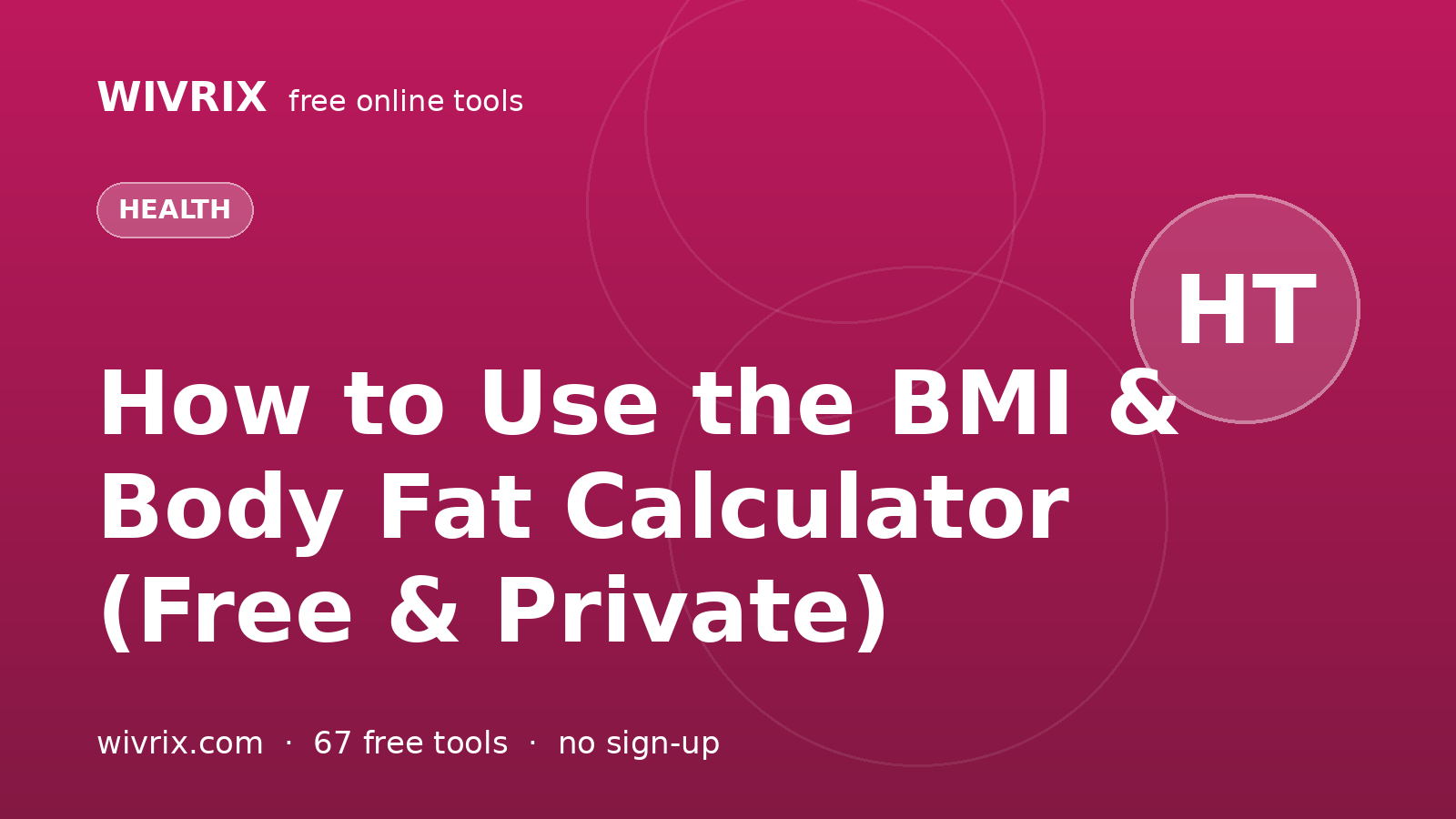 How to Use the BMI & Body Fat Calculator (Free & Private)