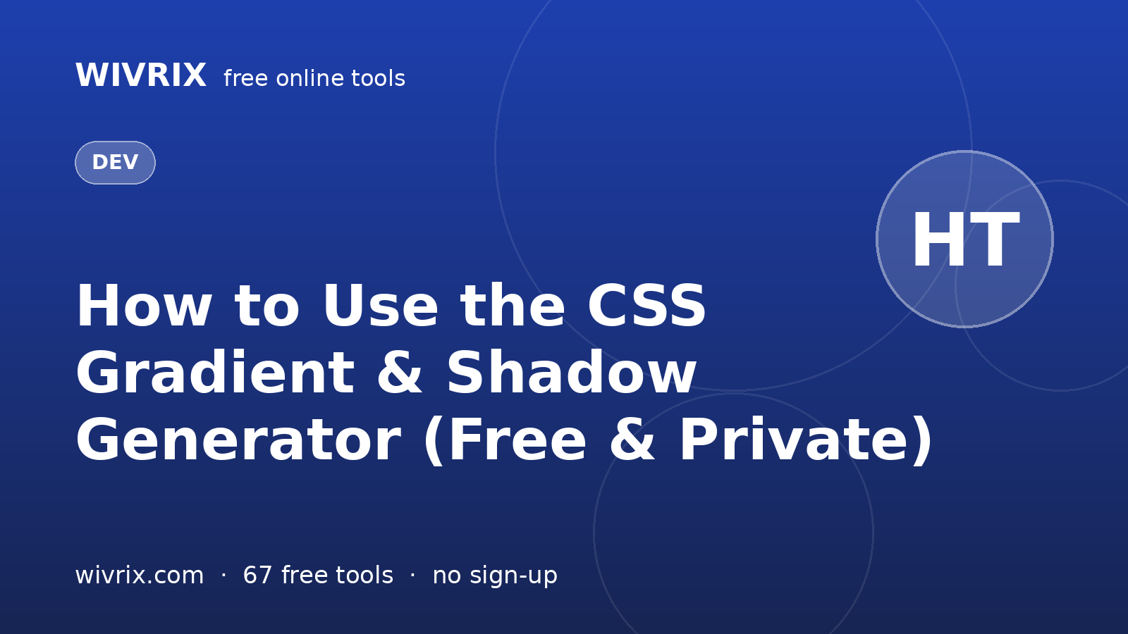 How to Use the CSS Gradient & Shadow Generator (Free & Private)