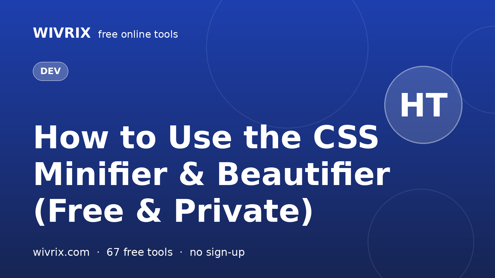 How to Use the CSS Minifier & Beautifier (Free & Private)