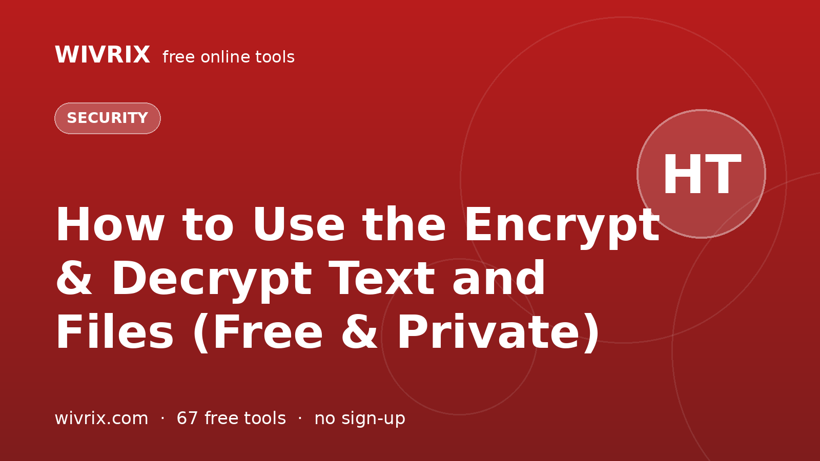 How to Use the Encrypt & Decrypt Text and Files (Free & Private)