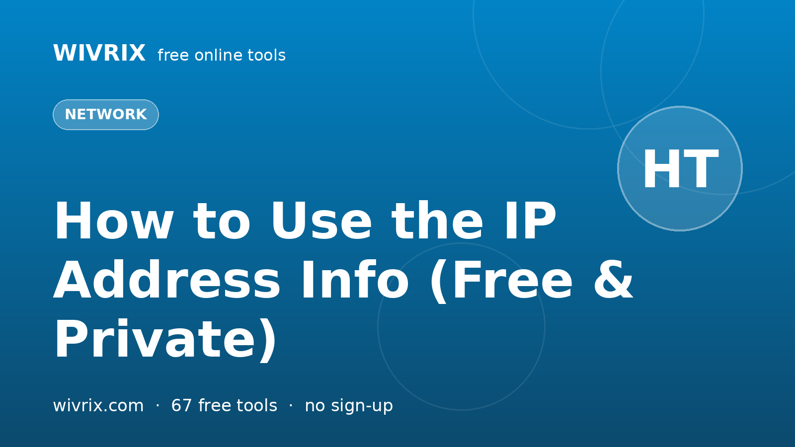 How to Use the IP Address Info (Free & Private)