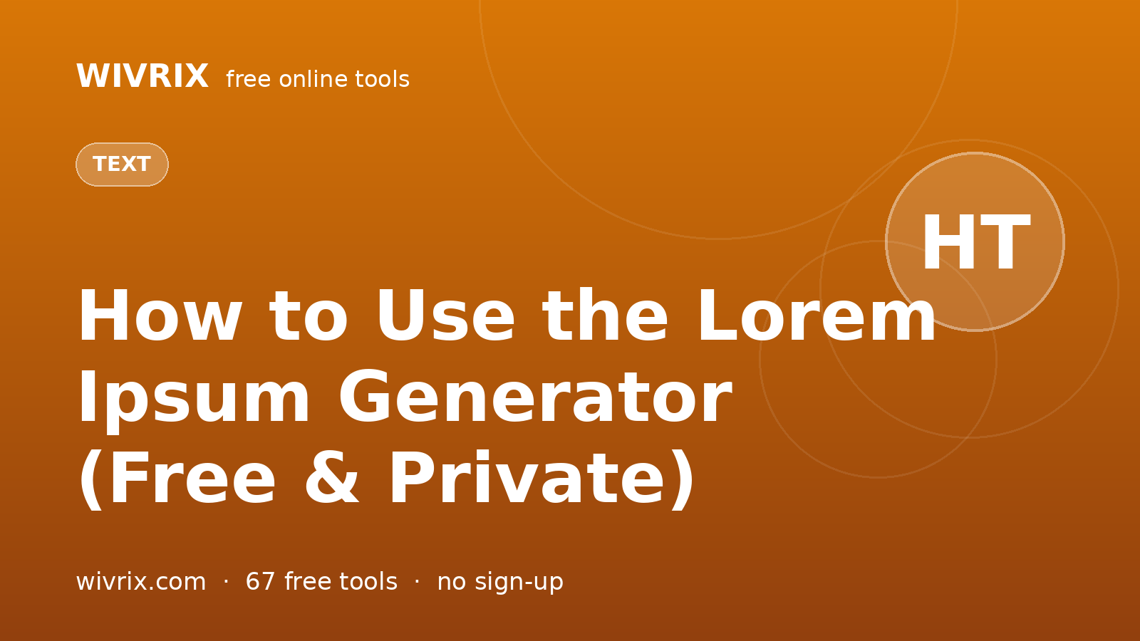 How to Use the Lorem Ipsum Generator (Free & Private)