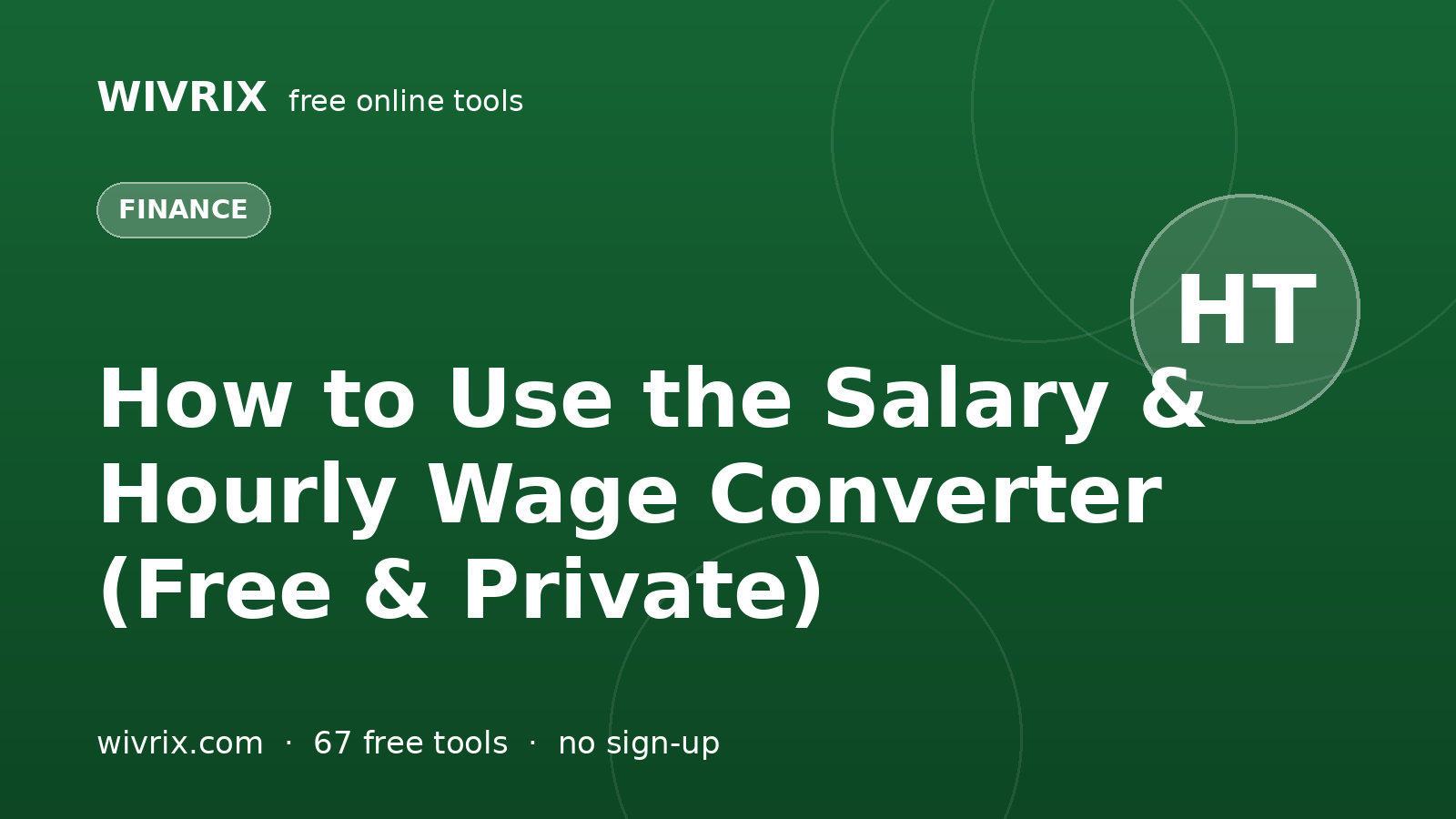 How to Use the Salary & Hourly Wage Converter (Free & Private)