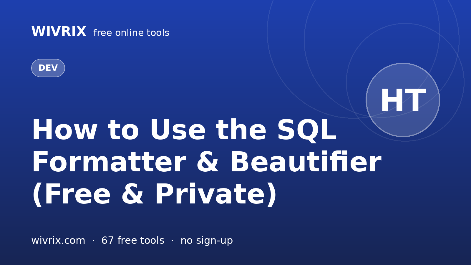 How to Use the SQL Formatter & Beautifier (Free & Private)